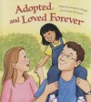 Adopted and Loved Forever - Annetta E. Dellinger, Janet McDonnell