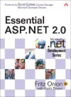 Essential ASP.Net 2.0 - Fritz Onion, Keith Brown, Scott Guthrie