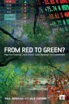 From Red to Green?: How the Financial Credit Crunch Could Bankrupt the Environment - Paul Donovan, Julie Hudson