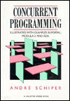 Concurrent Programming: Illustrated With Examples In Portal, Modula 2, And Ada - Andre Schiper