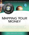 Mapping Your Money: Understanding Your Financial Potential - Kris Brandt Riske