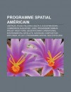 Programme Spatial Am Ricain: Centaur, Atlas, Falcon 9, Delta II, X-20 Dyna-Soar, Commission Augustine, Juno, Programme Nimbus, Projet West Ford - Source Wikipedia