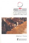 Feed into Milk: A New Applied Feeding System for Dairy Cows - C. Thomas