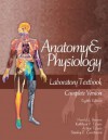 Anatomy and Physiology Laboratory Textbook, Complete Version - Harold J. Benson, Stanley E. Gunstream, Arthur Talaro