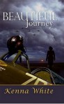 Beautiful Journey - Kenna White