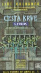 Cesta Krve II - Cynik - Jiří Kulhánek