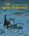 Ich, Kater Robinson - Harry Rowohlt, Peter Schössow