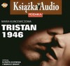 Tristan 1946. Książka audio - Maria Kuncewiczowa