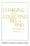 Charging and Collecting Fees - Murray S. Martin