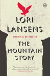 The Mountain Story: A Novel - Lori Lansens