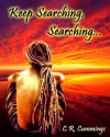 Keep Searching, Searching - C.R. Cummings