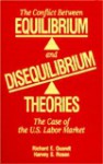 Conflict Between Equilibrium and Disequilibrium Theories: The Case of the U.S. Labor Market - Ricahrd E. Quandt, Harvey Rosen