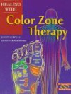 Healing With Color Zone Therapy (Healing Series) - Joseph Corvo, Lilian Verner-Bonds, Joseph Corro