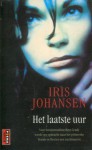 Het laatste uur - Iris Johansen