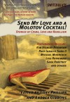 Send My Love and a Molotov Cocktail!: Stories of Crime, Love and Rebellion - Gary Phillips