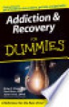 Addiction and Recovery for Dummies - Brian F. Shaw