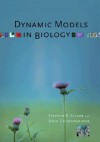 Dynamic Models in Biology - Stephen P. Ellner, John Guckenheimer