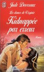 Kidnappée par erreur - Jude Deveraux