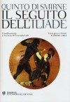 Il seguito dell'Iliade - Quintus, Emanuele Lelli, Giovanni Cerri