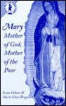 Mary, Mother of God, Mother of the Poor - Ivone Gebara, Mary Clara Bingemer