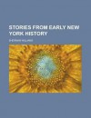 Stories From Early New York History - Sherman Williams