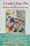 A Lady's Day Out on Northwest Florida's Emerald Coast: A Shopping Guide & Tourist Handbook - Jennifer Ramsey, Peggy Adams