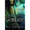 Undercover Gorgon: Episode #2 — Lost & Found (Undercover Gorgon: A Mt. Olympus Employment Agency Miniseries) - R.L. Naquin