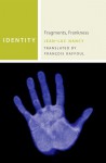 Identity: Fragments, Frankness - Jean-Luc Nancy, Francois Raffoul