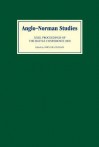 Anglo-Norman Studies 23: Proceedings of the Battle Conference 2000 - John Gillingham