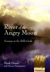 River Of The Angry Moon: Seasons On The Bella Coola - Mark Hume, Harvey Thommasen