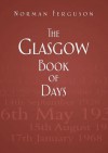 The Glasgow Book of Days - Norman Ferguson