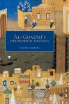 Al-Ghazali's Philosophical Theology - Frank Griffel