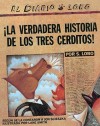 La Verdadera Historia de Los Tres Cerditos! (the True Story of the Three Little Pigs) - Jon Scieszka, Lane Smith