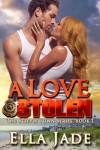 A Love Stolen (The Steeple Town Series, #1) - Ella Jade