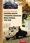 Samochody pancerne i transportery opancerzone Wojska Polskiego 1918-1950 - Andrzej Kamiński, Tomasz Szczerbicki