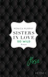 Rose - So wild: Sisters in Love - Roman (Fowler Sisters 2) - Monica Murphy, Pauline Kurbasik