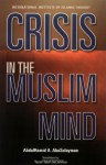 Crisis In The Muslim Mind - AbdulHamid A. AbuSulayman, Yusuf Talal DeLorenzo