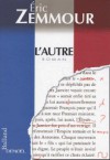 L'autre - Eric Zemmour