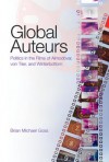 Global Auteurs: Politics in the Films of Almodóvar, Von Trier and Winterbottom - Brian Michael Goss