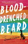 Blood-Drenched Beard - Daniel Galera