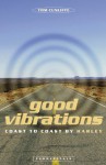 Good Vibrations (Summersdale Travel) - Tom Cunliffe