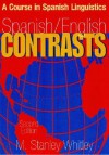 Spanish/English Contrasts: A Course in Spanish Linguistics - Melvin Stanley Whitley