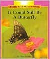 It Could Still Be a Butterfly - Allan Fowler