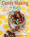 Candy Making for Kids - Courtney Whitmore, Zac Williams