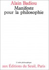 Manifeste Pour La Philosophie (L'ordre Philosophique) (French Edition) - Alain Badiou