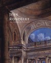 Jean Rondelet: The Architect as Technician - Robin Middleton, Marie-Noelle Baudouin-Matuszek