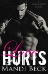 Love Hurts (Caged Love Series) (Volume 1) - Mandi Beck