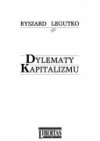 Dylematy kapitalizmu - Ryszard Legutko