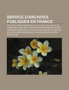 Service D'Archives Publiques En France: Archives D Partementales de La R Union, Archives Communales de Nice - Source Wikipedia