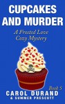 Cupcakes and Murder - Carol Durand, Summer Prescott